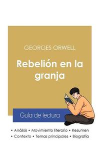 Cover image for Guia de lectura Rebelion en la granja de Georges Orwell (analisis literario de referencia y resumen completo)