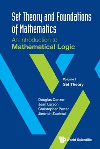 Cover image for Set Theory And Foundations Of Mathematics: An Introduction To Mathematical Logic - Volume I: Set Theory