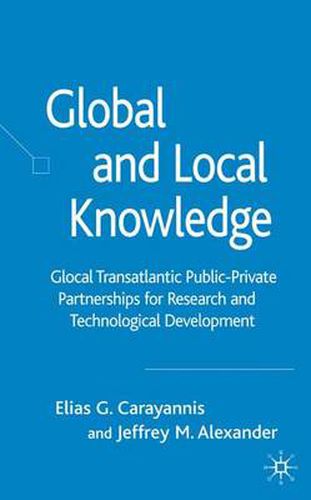 Cover image for Global and Local Knowledge: Glocal Transatlantic Public-Private Partnerships for Research and Technological Development