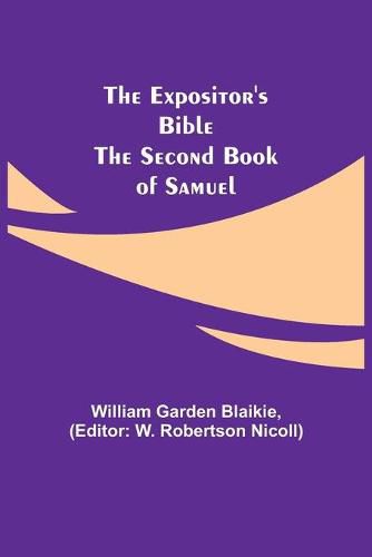 The Expositor's Bible: The Second Book of Samuel