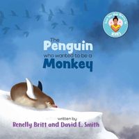 Cover image for The Penguin Who Wanted to Be a Monkey