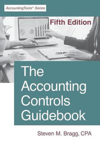 Cover image for The Accounting Controls Guidebook: Fifth Edition