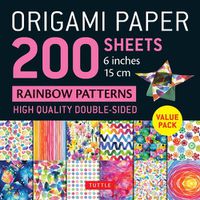 Cover image for Origami Paper 200 sheets Rainbow Patterns 6" (15 cm)