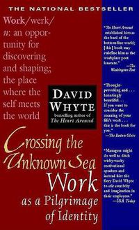 Cover image for Crossing the Unknown Sea: Work as a Pilgrimage of Identity