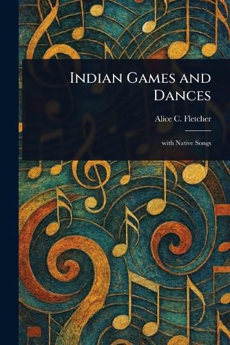 Cover image for Indian Games and Dances
