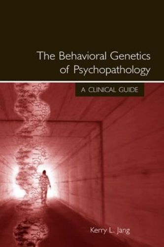 Cover image for The Behavioral Genetics of Psychopathology: A Clinical Guide