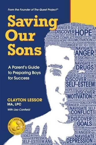 Cover image for Saving Our Sons: A Parent's Guide to Preparing Boys for Success