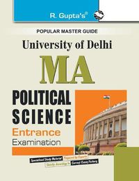 Cover image for Delhi University M.A. Political Science Entrance Exam Guide