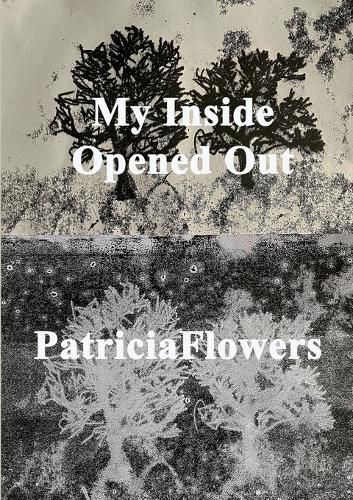 Cover image for My Inside Opened Out