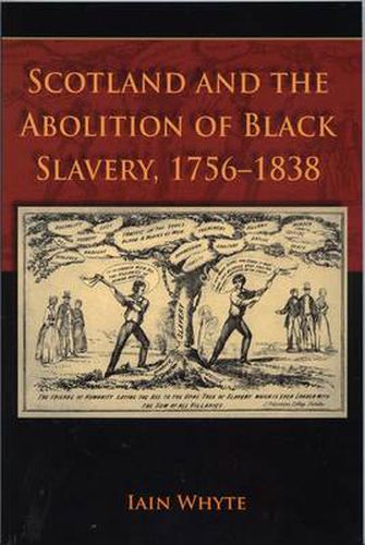 Cover image for Scotland and the Abolition of Black Slavery, 1756-1838