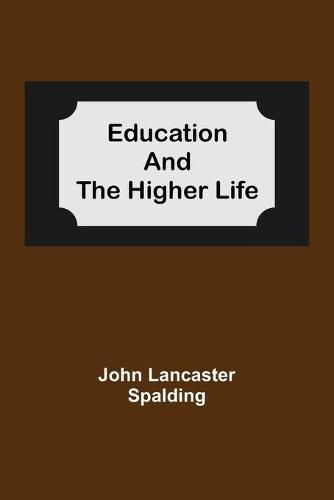 Education And The Higher Life