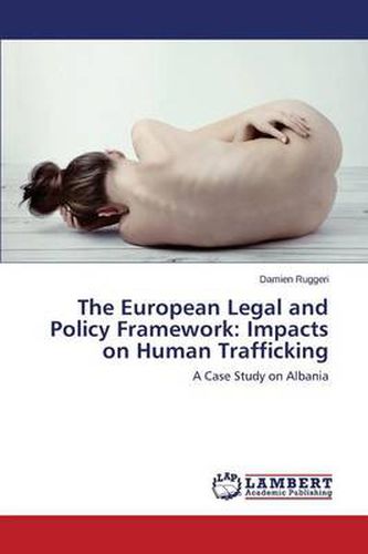 Cover image for The European Legal and Policy Framework: Impacts on Human Trafficking