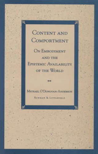 Cover image for Content and Comportment: On Embodiment and the Epistemic Availability of the World