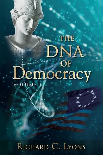 The DNA of Democracy: Volume 1