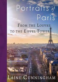 Cover image for Portraits of Paris: From the Louvre to the Eiffel Tower