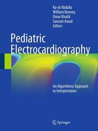 Cover image for Pediatric Electrocardiography: An Algorithmic Approach to Interpretation