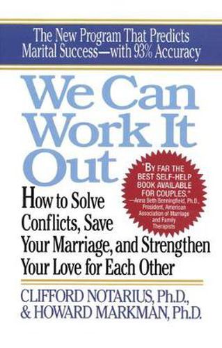 We Can Work it out: How to Solve Conflicts, Save Your Marriage, and Strengthen Your Love for Each Other