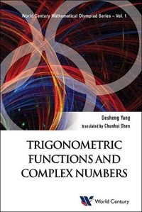 Cover image for Trigonometric Functions And Complex Numbers: In Mathematical Olympiad And Competitions