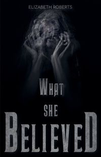 Cover image for What She Believed