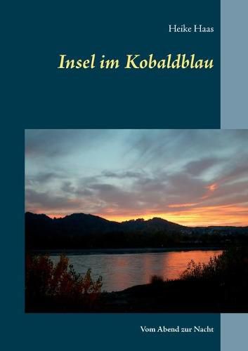 Cover image for Insel im Kobaldblau: Vom Abend zur Nacht