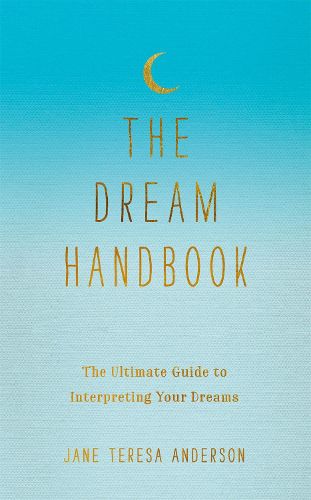 Cover image for The Dream Handbook: The Ultimate Guide to Interpreting Your Dreams