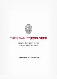 Cover image for Christianity Explored Leader's Handbook: What's the best news you've ever heard?
