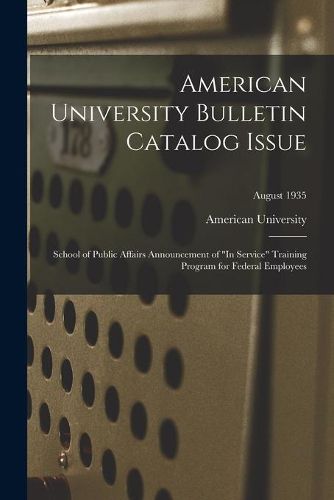 Cover image for American University Bulletin Catalog Issue