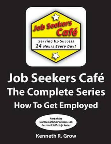 Cover image for Job Seekers Cafe The Complete Series: How To Get Employed