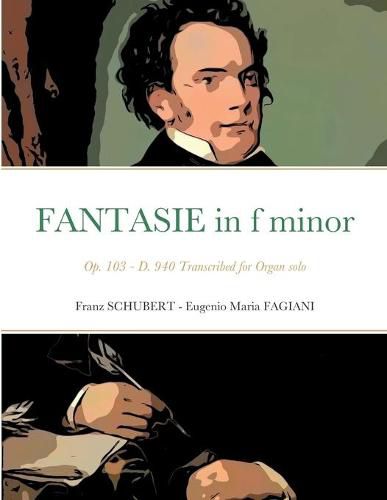 Cover image for Fantasie in f minor Opus 103 - D 940