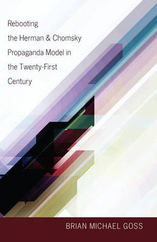 Cover image for Rebooting the Herman & Chomsky Propaganda Model in the Twenty-First Century