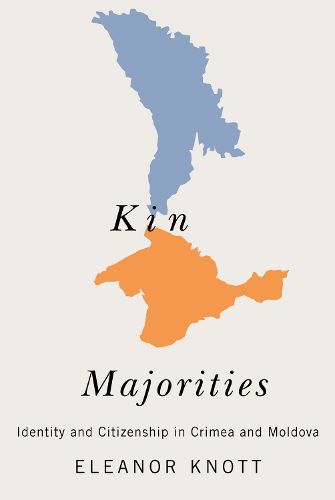 Cover image for Kin Majorities: Identity and Citizenship in Crimea and Moldova