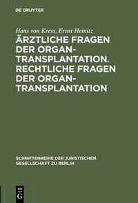 Cover image for AErztliche Fragen der Organtransplantation. Rechtliche Fragen der Organtransplantation