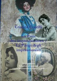 Cover image for La Paris des impressionistes / La Parigi degli impressionisti Terzo volume Edizione economica con le illustrazioni in bianco e nero