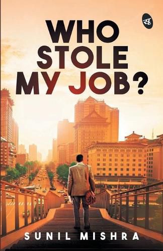 Cover image for Who Stole My Job?