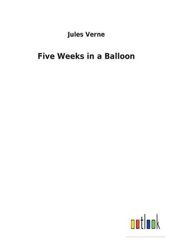 Cover image for Five Weeks in a Balloon