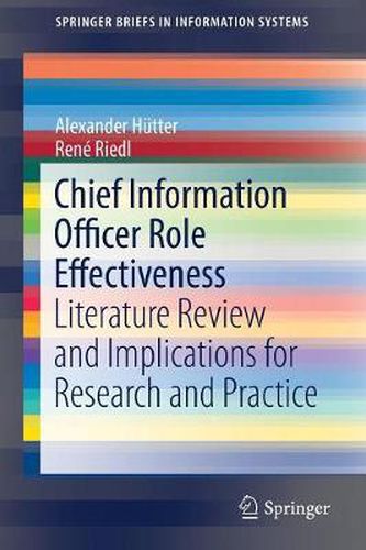 Cover image for Chief Information Officer Role Effectiveness: Literature Review and Implications for Research and Practice