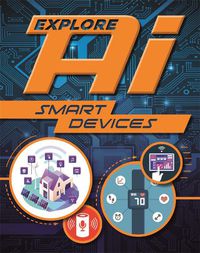 Cover image for Explore AI: Smart Devices