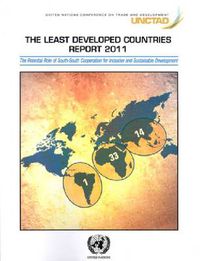 Cover image for The least developed countries report 2011: the potential role of south-south cooperation for inclusive and sustainable development