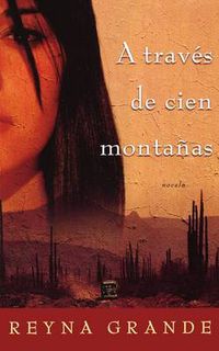 Cover image for A traves de cien montanas (Across a Hundred Mountains): Novela