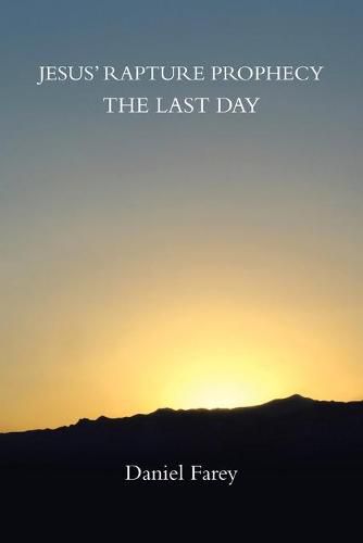 Cover image for Jesus' Rapture Prophecy the Last Day