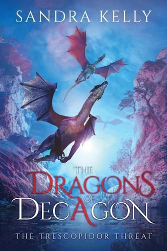 Cover image for The Dragons of Decagon: The Trescopidor Threat