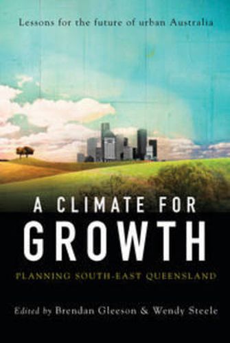 Cover image for A Climate for Growth: Planning South-East Queensland