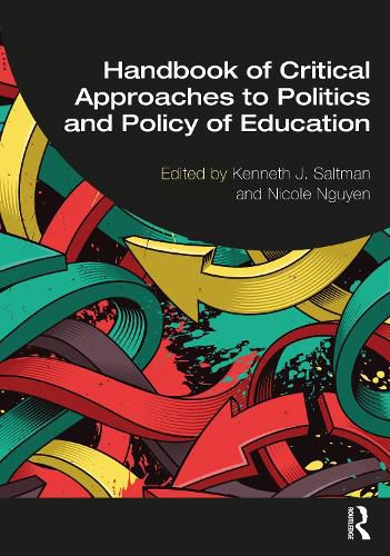 Cover image for Handbook of Critical Approaches to Politics and Policy of Education