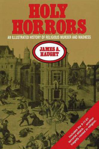 Cover image for Holy Horrors: An Illustrated History of Religious Murder and Madness