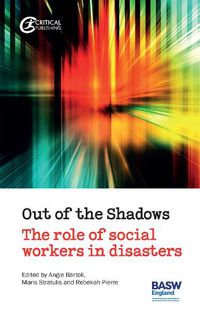 Cover image for Out of the Shadows: The Role of Social Workers in Disasters