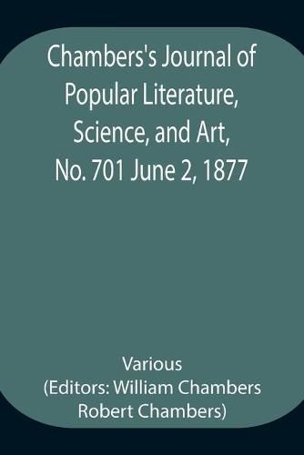 Cover image for Chambers's Journal of Popular Literature, Science, and Art, No. 701 June 2, 1877