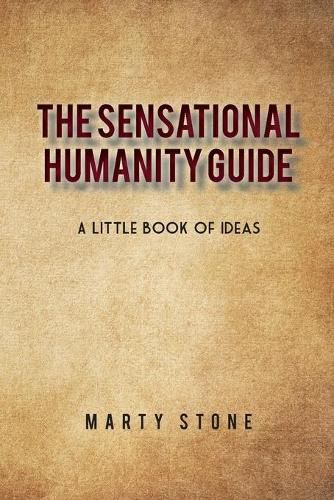 Cover image for The sensational humanity guide: A little book of ideas