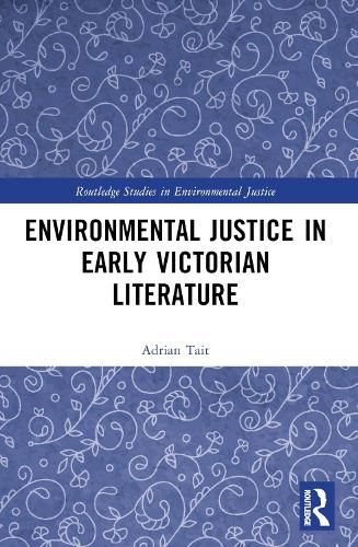 Cover image for Environmental Justice in Early Victorian Literature