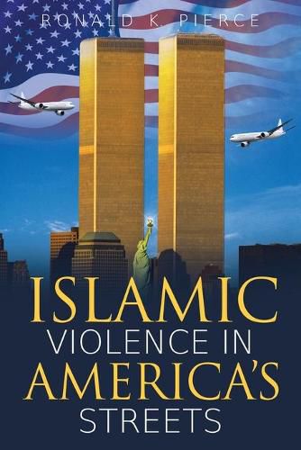 Cover image for Islamic Violence in America's Streets