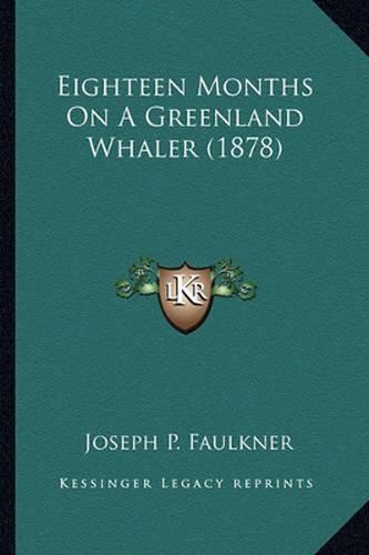 Eighteen Months on a Greenland Whaler (1878)